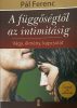 DEDIKÁLT - Pál Ferenc: A függőségtől az intimitásig Vágy, élmény, kapcsolat