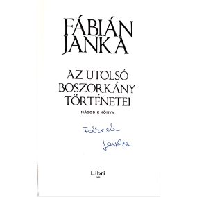   DEDIKÁLT - Fábián Janka: Az utolsó boszorkány történetei - Második könyv