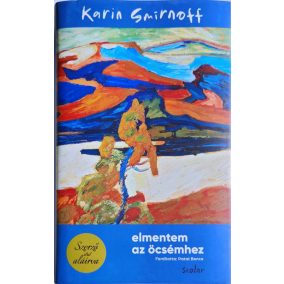 DEDIKÁLT - Karin Smirnoff: Elmentem az öcsémhez DEDIKÁLT - Karin Smirnoff: Elmentem az öcsémhez