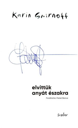 DEDIKÁLT - Karin Smirnoff: Elvittük anyát északra