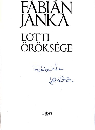 DEDIKÁLT - Fábián Janka: Lotti öröksége