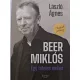 Dedikált - László Ágnes: Beer Miklós - Egy hiteles ember
