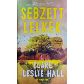DEDIKÁLT - Clare Leslie Hall: Sebzett lelkek   DEDIKÁLT - Clare Leslie Hall: Sebzett lelkek