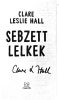 DEDIKÁLT - Clare Leslie Hall: Sebzett lelkek  