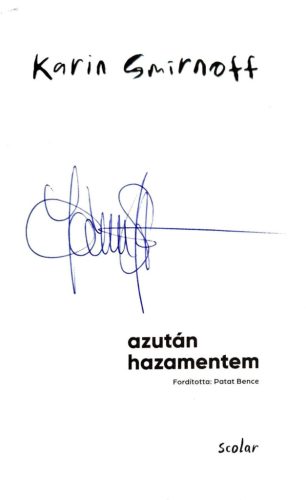 DEDIKÁLT - Karin Smirnoff: Azután hazamentem