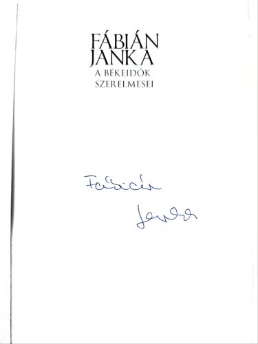 DEDIKÁLT - Fábián Janka: A békeidők szerelmesei