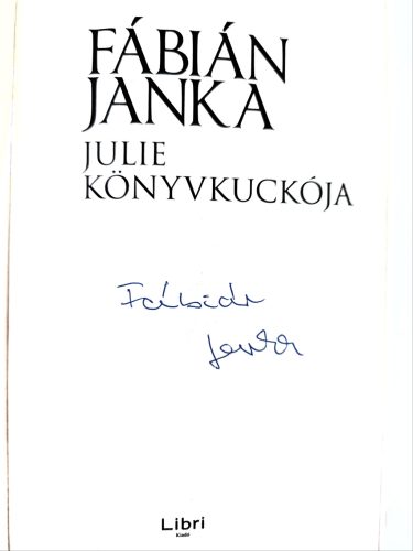 Dedikált - Fábián Janka: Julie Könyvkuckója