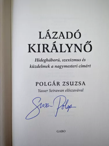 DEDIKÁLT - Polgár Zsuzsa: Lázadó királynő Hidegháború, szexizmus és küzdelmek a nagymesteri címért