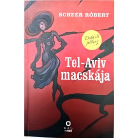 DEDIKÁLT- Scherer Róbert: Tel-Aviv macskája