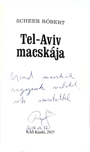 DEDIKÁLT- Scherer Róbert: Tel-Aviv macskája