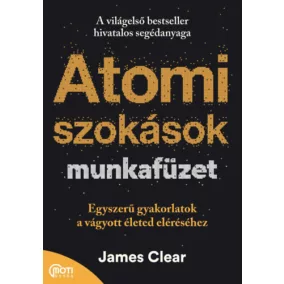   Atomi szokások munkafüzet - Egyszerű gyakorlatok a vágyott életed eléréséhez