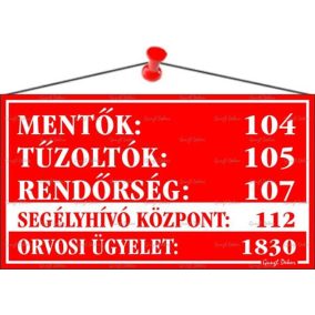 Információs tábla, 22,5x12,5 cm, "Mentők tűzoltók, rendőrség telefonszámok", piros   Információs tábla, 22,5x12,5 cm, "Mentők tűzoltók, rendőrség telefonszámok", piros