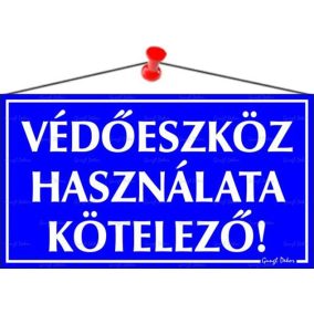 Információs tábla, 22,5x12,5 cm, "Védőeszköz használata kötelező!"   Információs tábla, 22,5x12,5 cm, "Védőeszköz használata kötelező!"