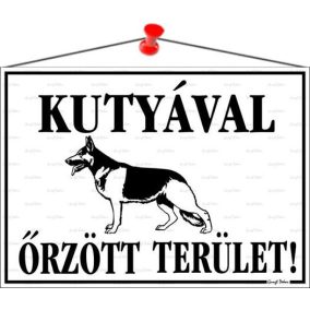 Információs tábla, 35x25 cm, "Kutyával őrzött terület!"   Információs tábla, 35x25 cm, "Kutyával őrzött terület!"