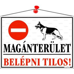 Információs tábla, 35x25 cm, "Magánterület, belépni tilos!"   Információs tábla, 35x25 cm, "Magánterület, belépni tilos!"