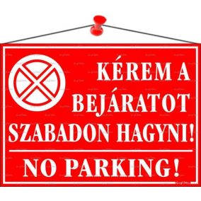 Információs tábla, 35x25 cm, "Kérem a bejáratot szabadon hagyni!", piros   Információs tábla, 35x25 cm, "Kérem a bejáratot szabadon hagyni!", piros