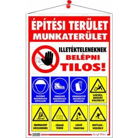 Információs tábla, 50x35 cm, "Építési terület!"   Információs tábla, 50x35 cm, "Építési terület!"