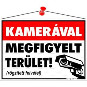 Információs tábla, 35x25 cm, "Kamerával megfigyelt terület"   Információs tábla, 35x25 cm, "Kamerával megfigyelt terület"