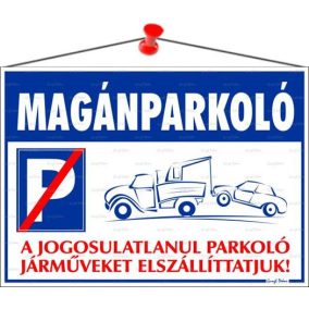 Információs tábla, 35x25 cm, "Magánparkoló" Információs tábla, 35x25 cm, "Magánparkoló"